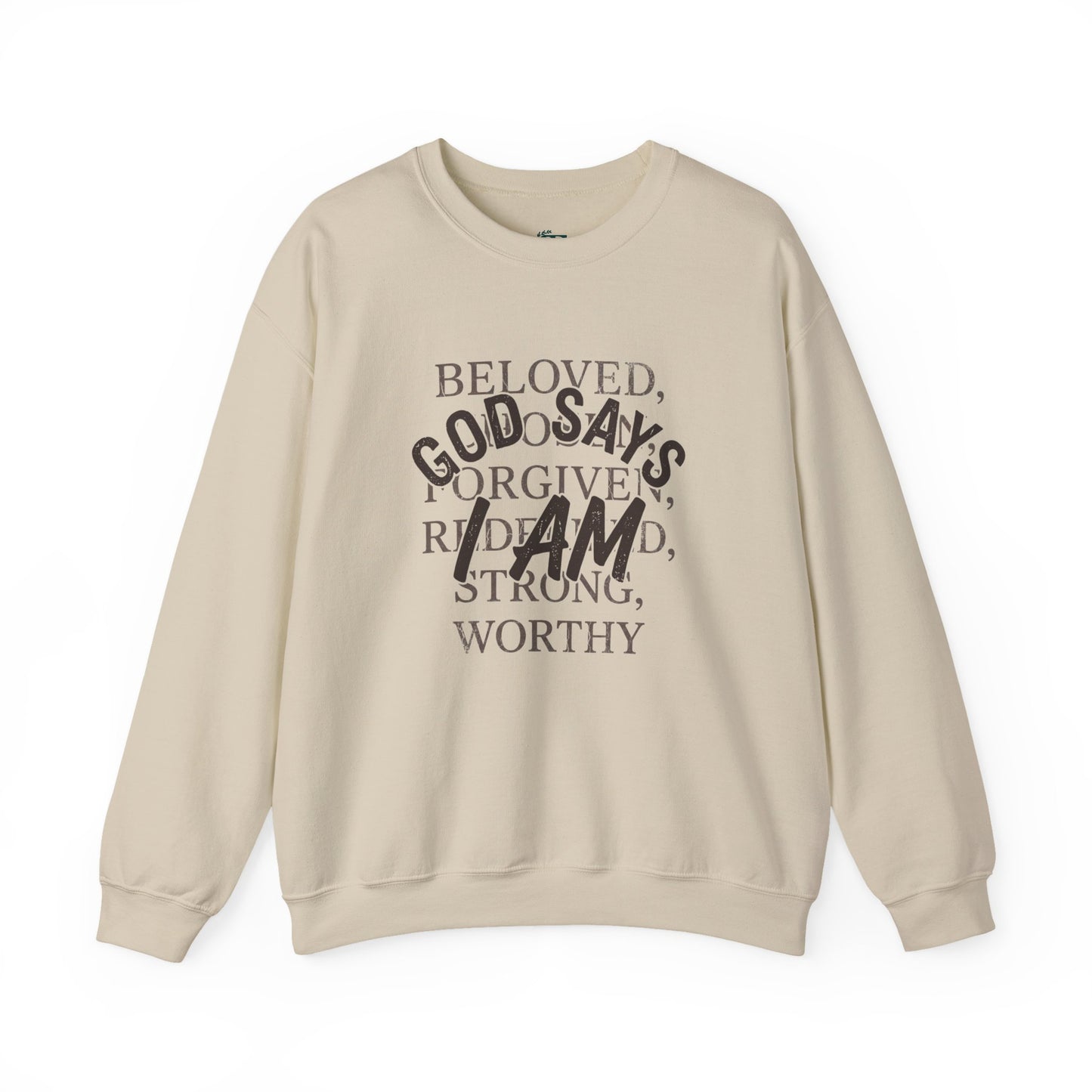God Says I Am Christian Faith Sweatshirt