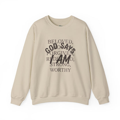 God Says I Am Christian Faith Sweatshirt