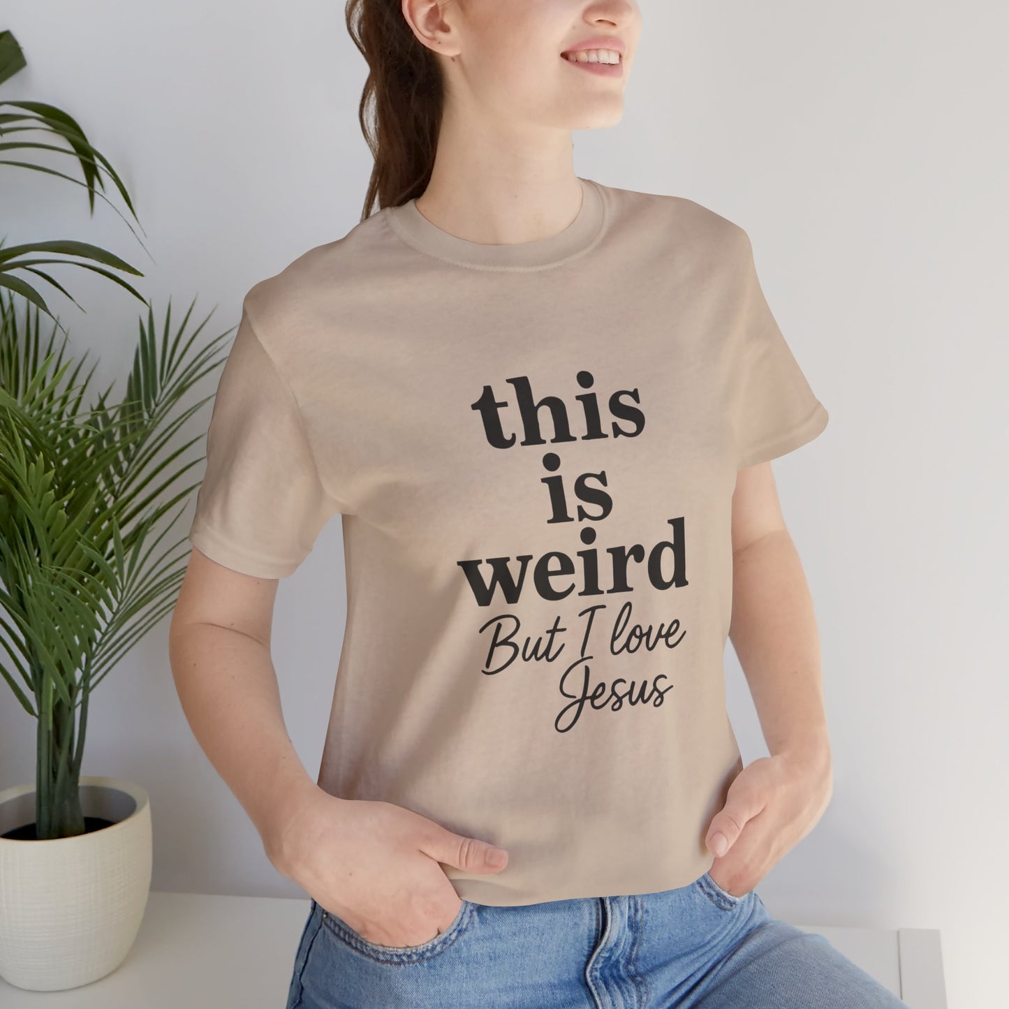 Christian Tee: Weird But I Love Jesus, Casual Christian Apparel
