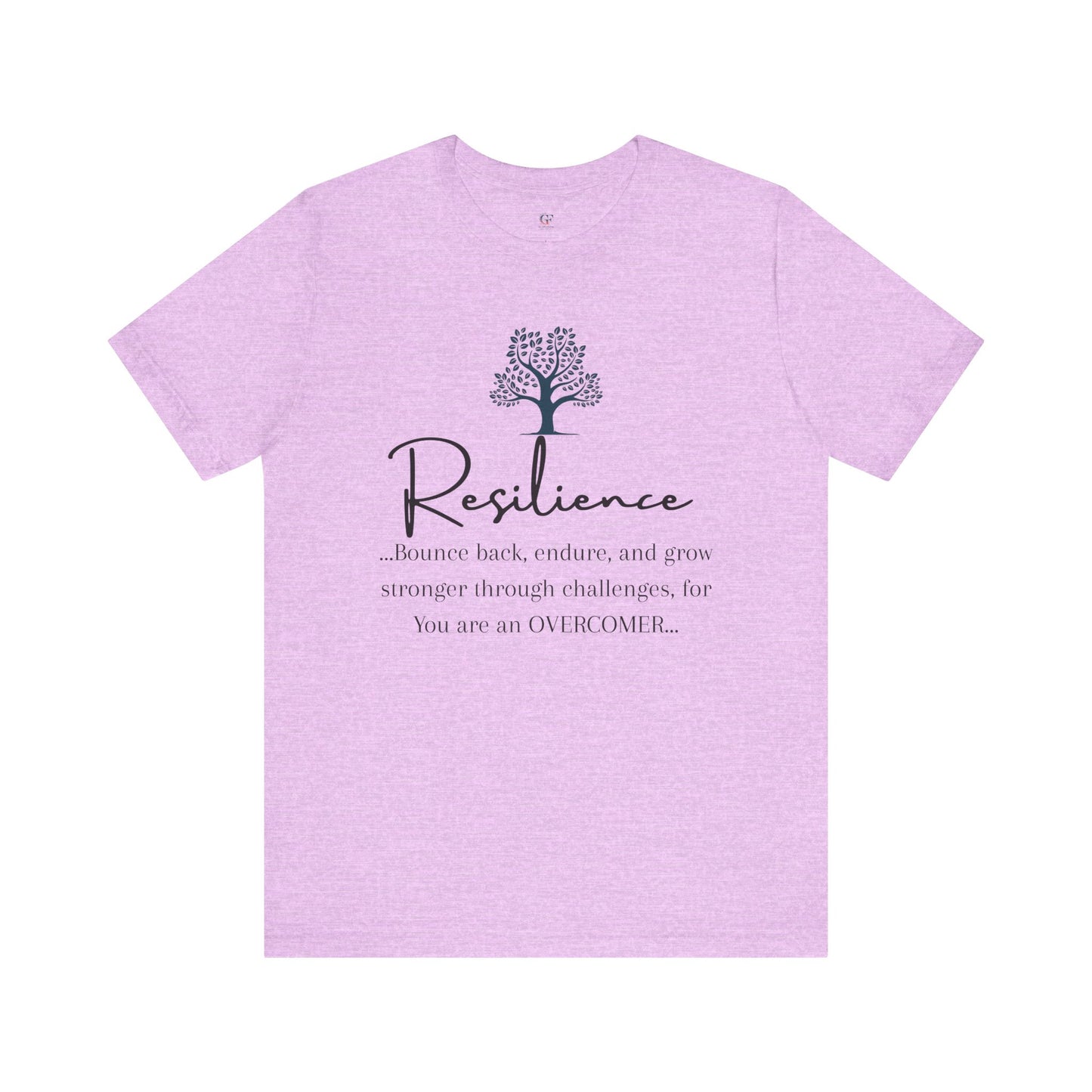 Resilience Tee - Inspirational Unisex T-Shirt