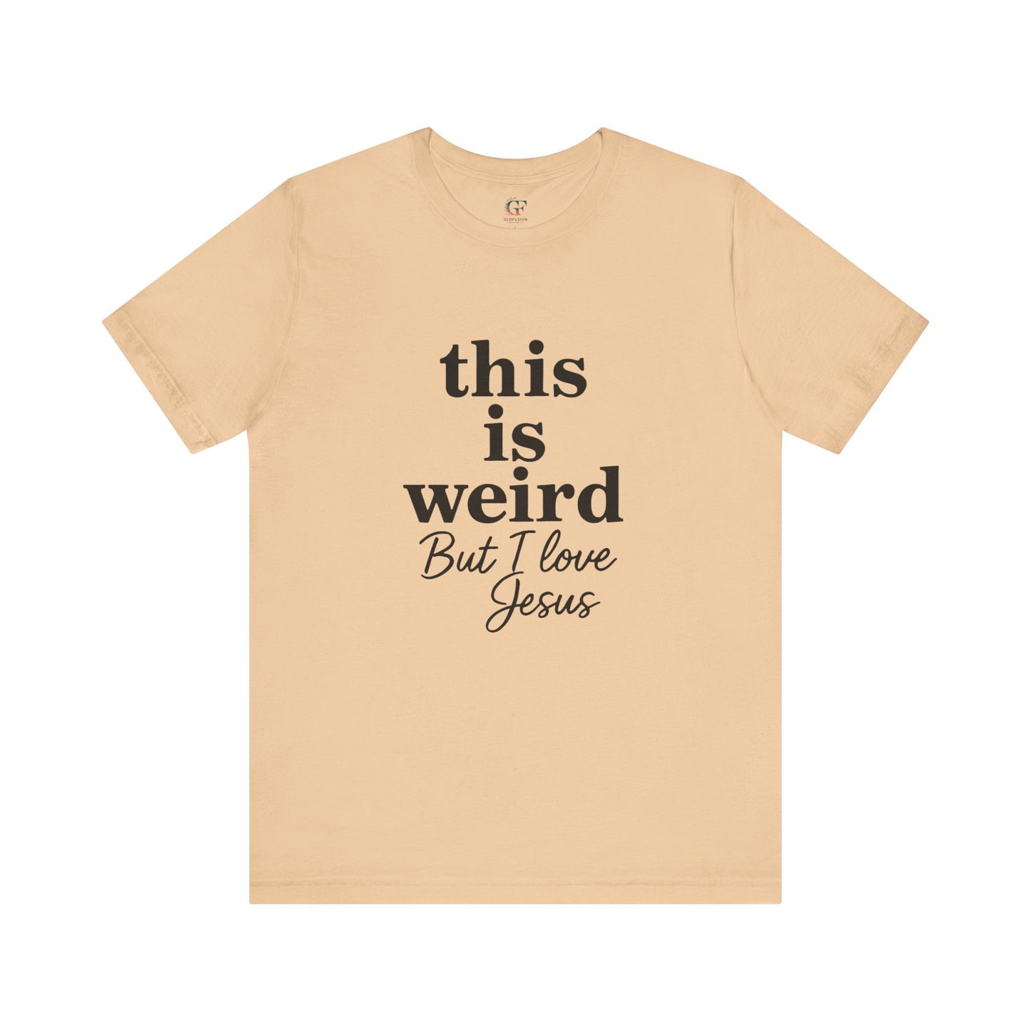 Christian Tee: Weird But I Love Jesus, Casual Christian Apparel