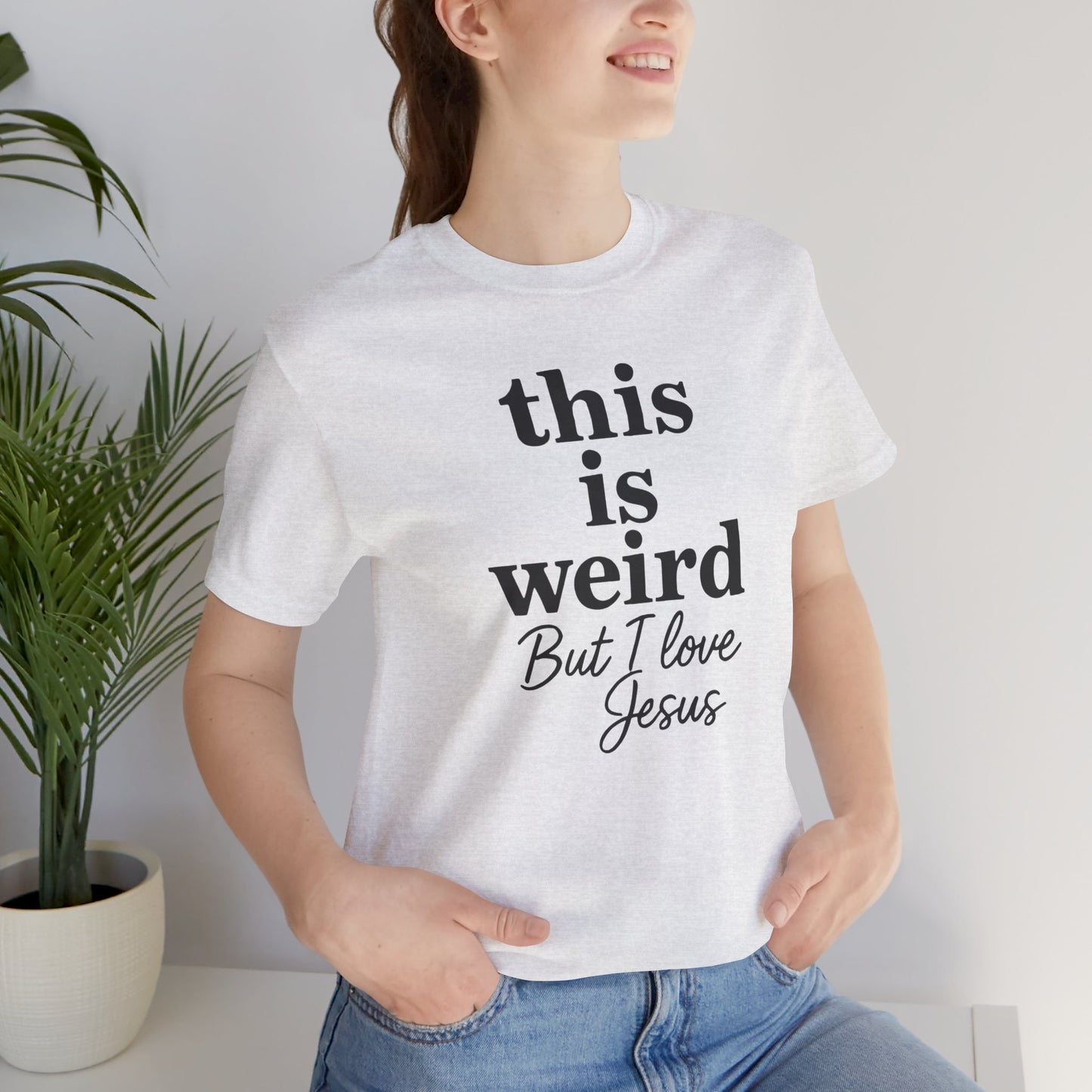 Christian Tee: Weird But I Love Jesus, Casual Christian Apparel