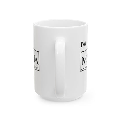 Mug Gift for Coffee Lovers and Moms - Mi Mama Design