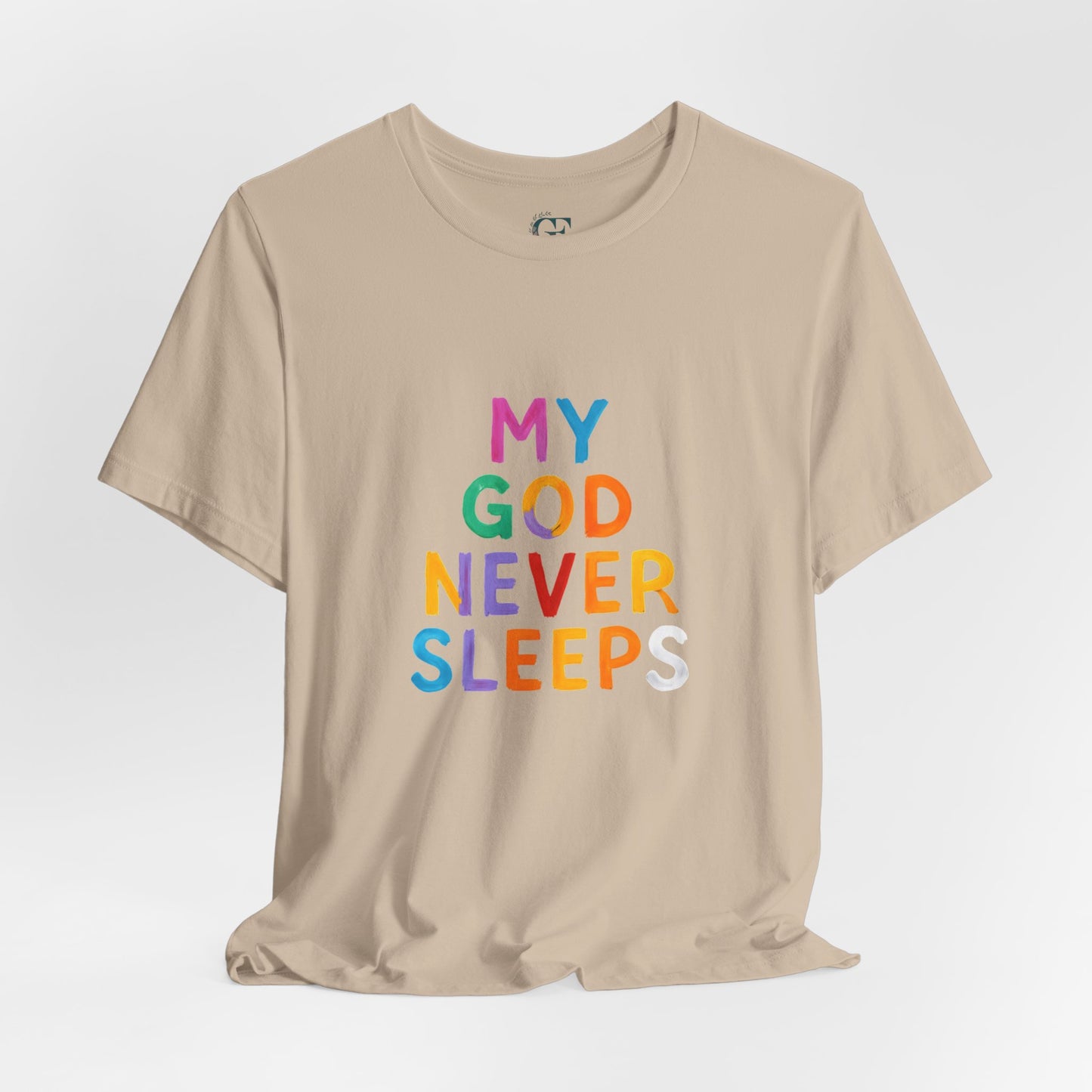 Colorful My God Never Sleeps Inspirational T-Shirt