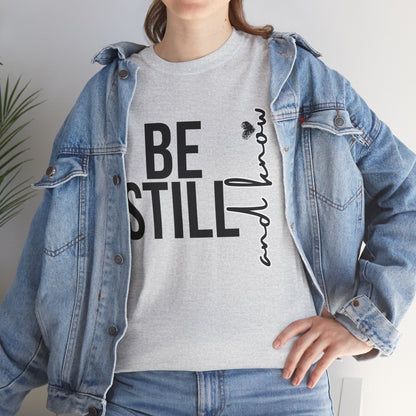 Inspirational Unisex Heavy Cotton Tee - "Be Still and Know" - Perfect for Mindfulness and Everyday Comfort