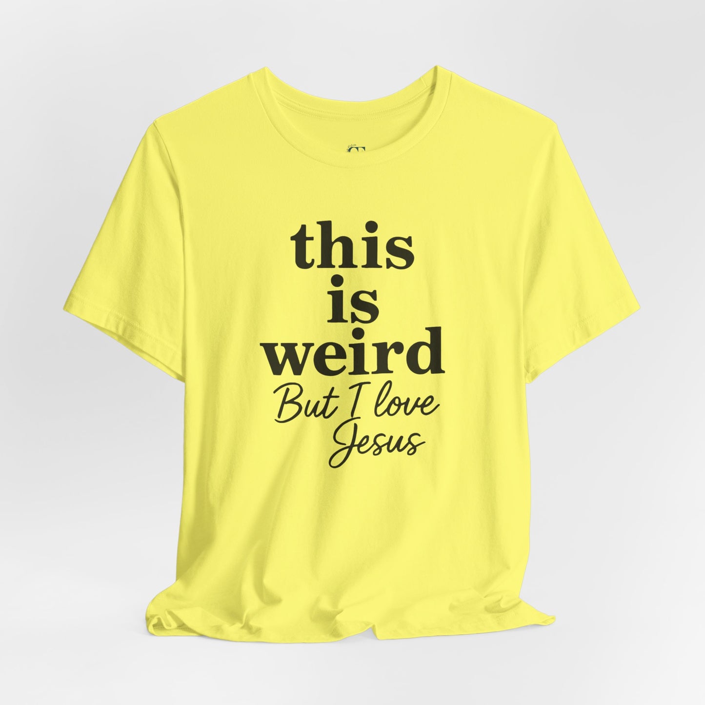 Christian Tee: Weird But I Love Jesus, Casual Christian Apparel