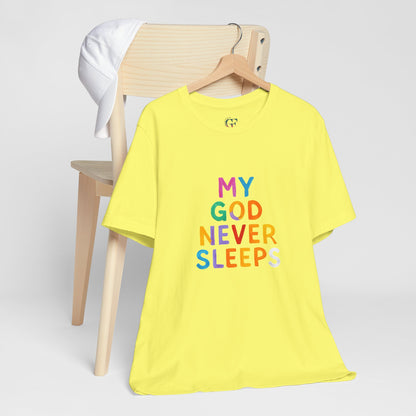 Colorful My God Never Sleeps Inspirational T-Shirt