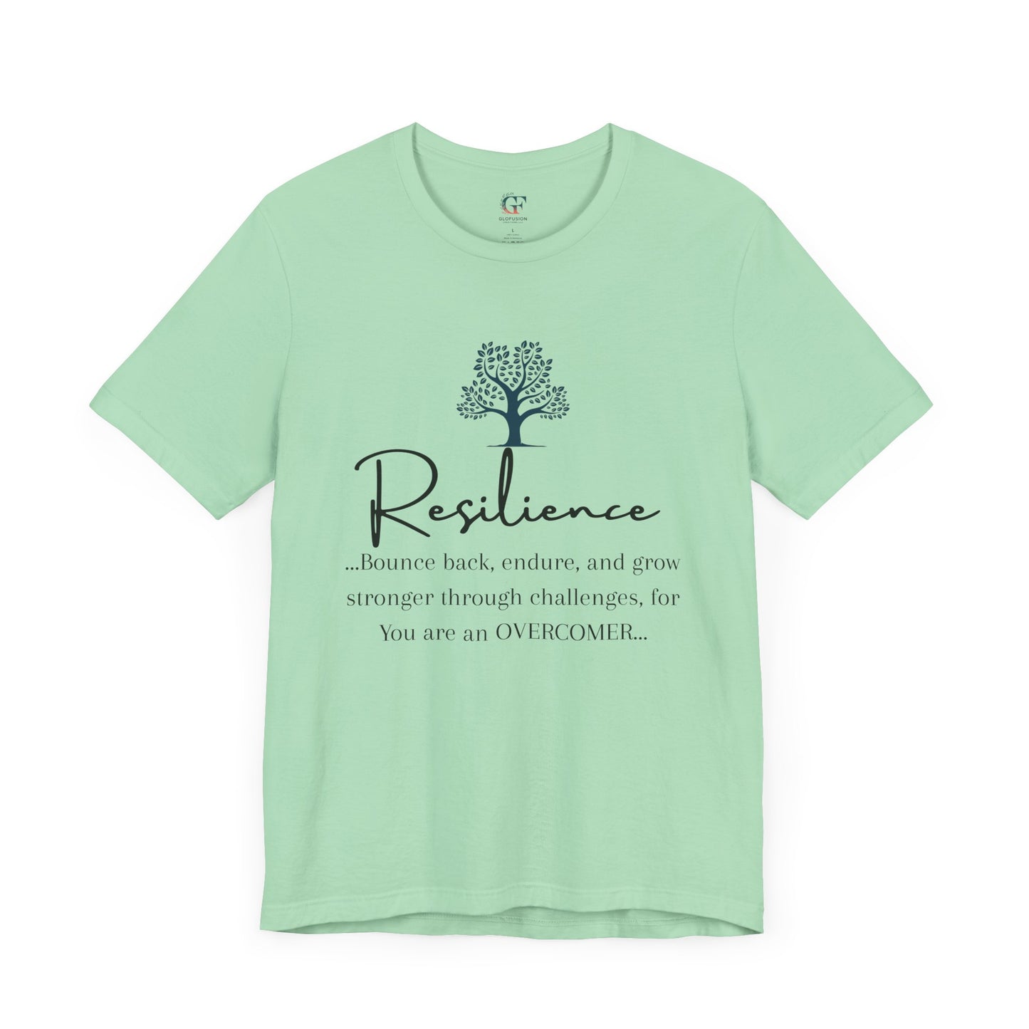 Resilience Tee - Inspirational Unisex T-Shirt