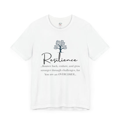 Resilience Tee - Inspirational Unisex T-Shirt