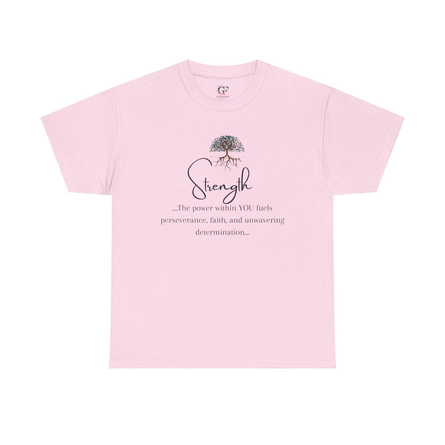 Strength Inspirational Unisex Tshirt