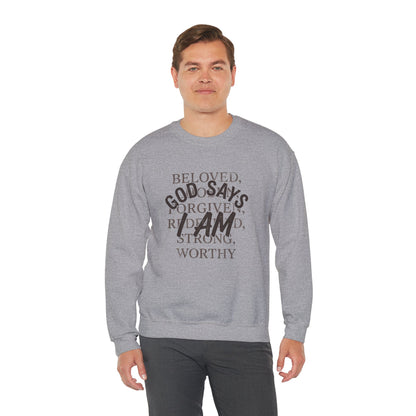 God Says I Am Christian Faith Sweatshirt