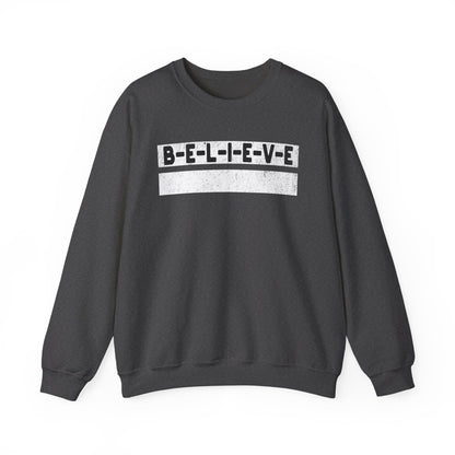 Believe Inspirational Unisex Sweatshirt