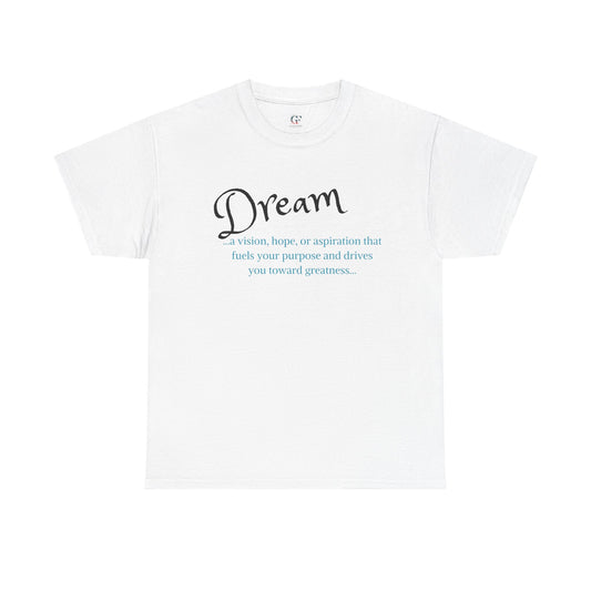 Inspirational Dream Unisex Heavy Cotton Tee