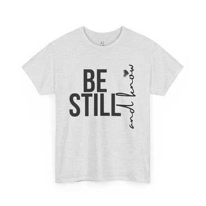 Inspirational Unisex Heavy Cotton Tee - "Be Still and Know" - Perfect for Mindfulness and Everyday Comfort
