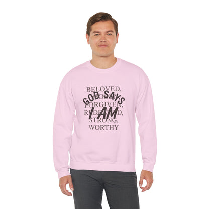 God Says I Am Christian Faith Sweatshirt