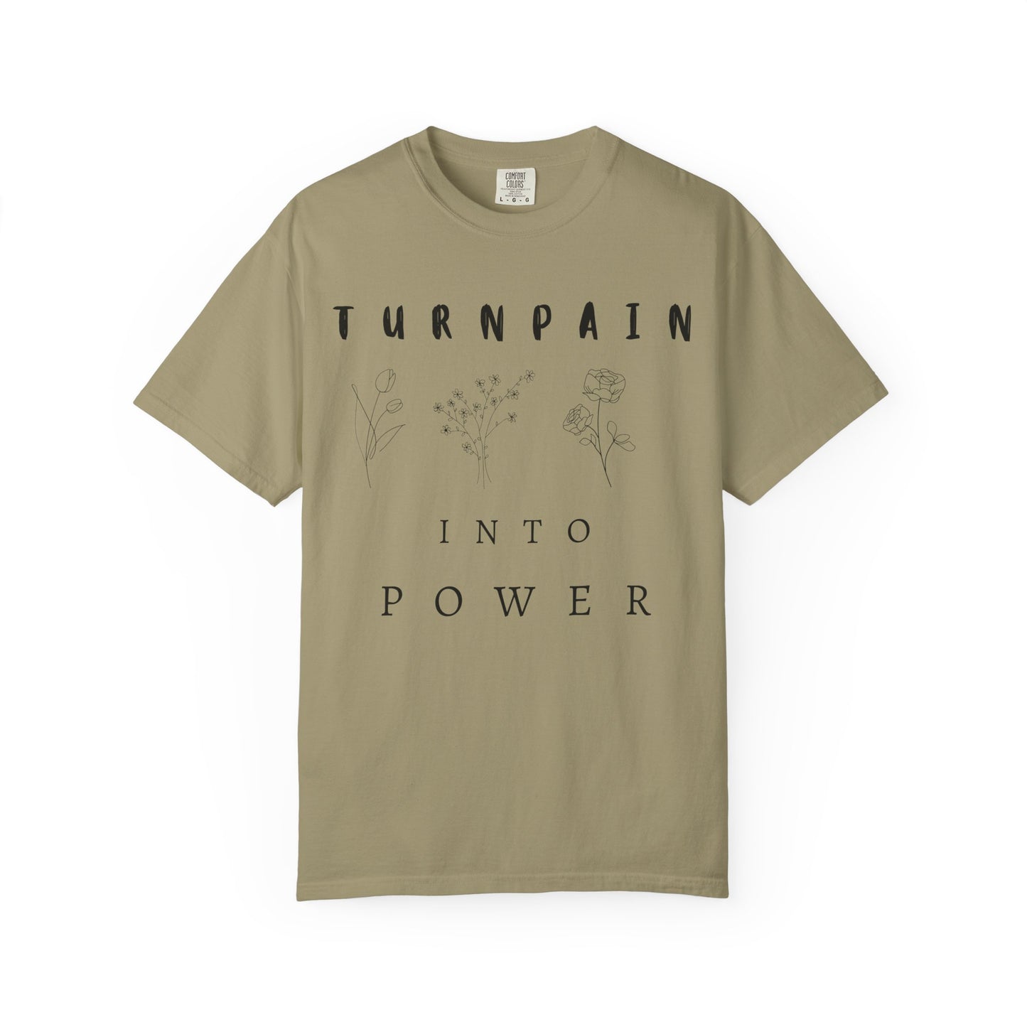 Empowerment Unisex Tee | Turn Pain into Power Women T-Shirt