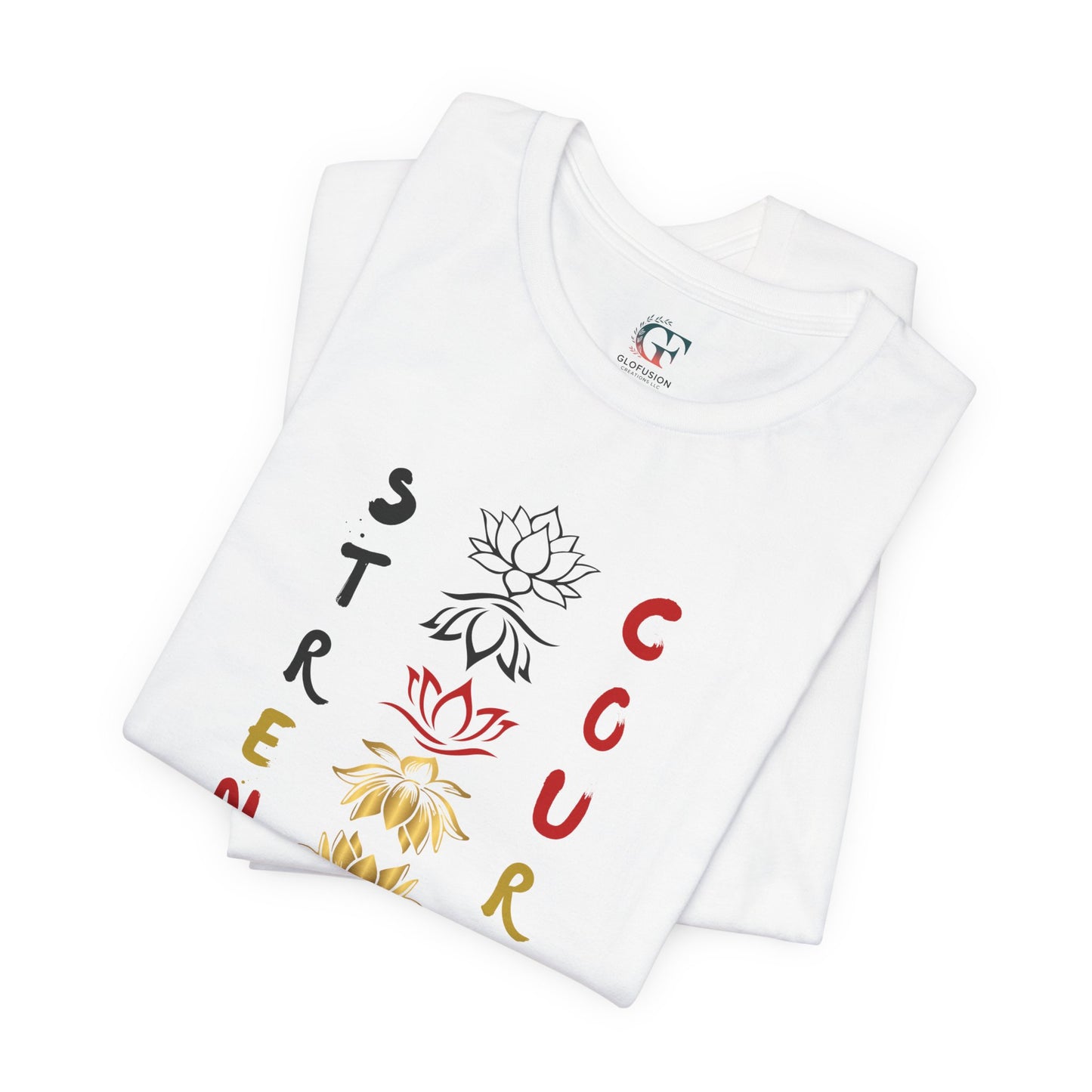 Strength and Courage Graphic Tee for Empowerment