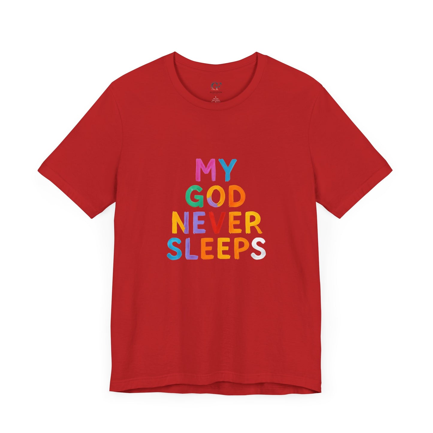 Colorful My God Never Sleeps Inspirational T-Shirt