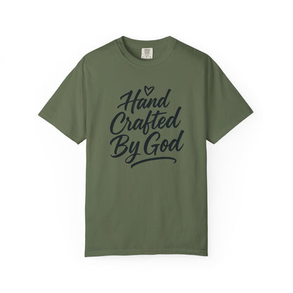 Inspirational Garment-Dyed T-shirt - Hand Crafted by God