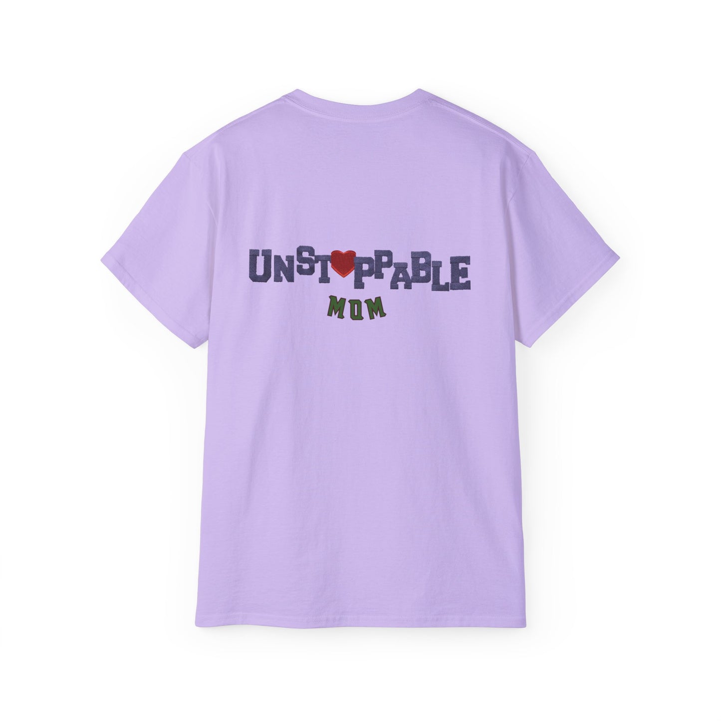 Unisex Tee - Unstoppable Mom Inspirational T-Shirt for Mother's Day and Everyday Comfort