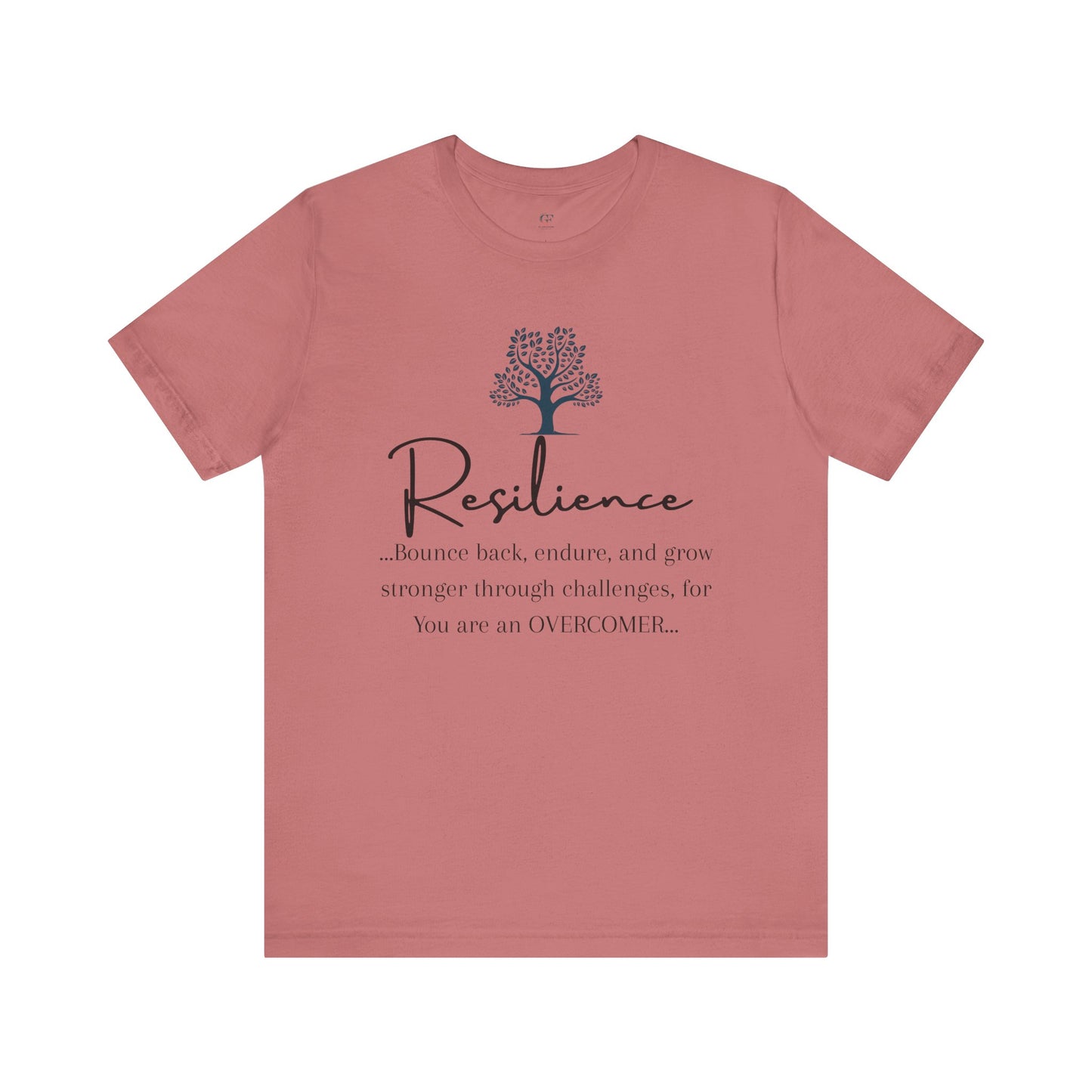Resilience Tee - Inspirational Unisex T-Shirt