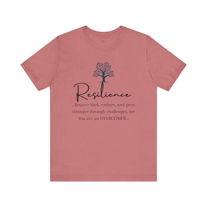 Resilience Tee - Inspirational Unisex T-Shirt