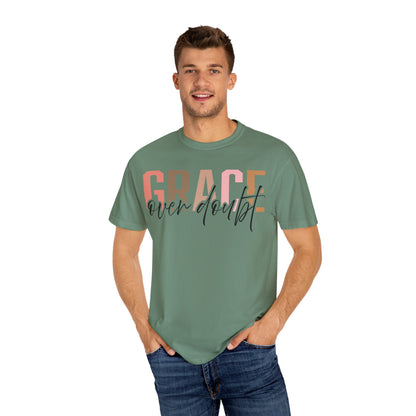 Grace Over Doubt T-Shirt - Unisex Garment-Dyed Tee, Inspirational Quote Shirt