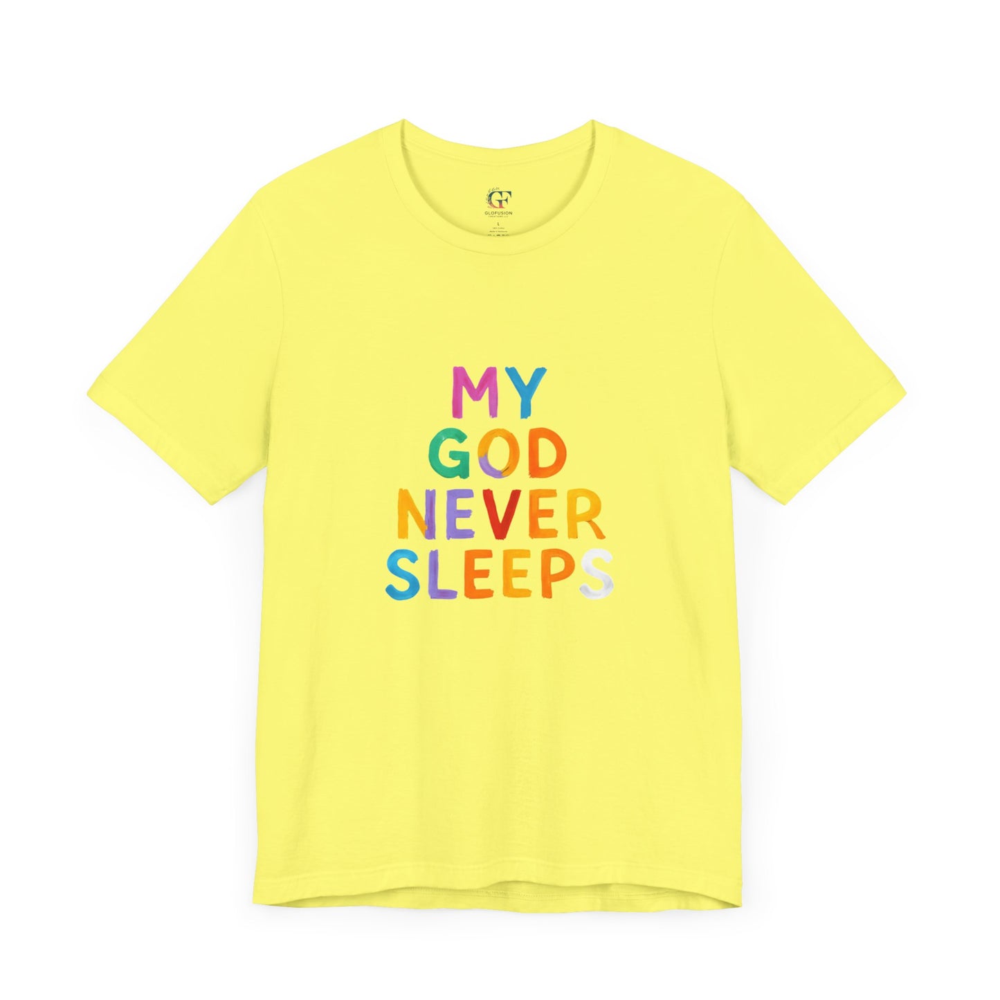 Colorful My God Never Sleeps Inspirational T-Shirt