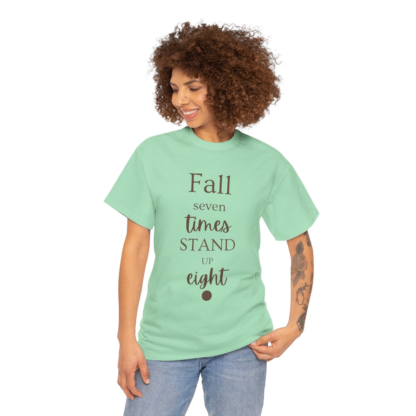 Unisex T-shirts Inspirational Unisex Heavy Cotton Tee - "Fall Seven Times, Stand Up Eight"