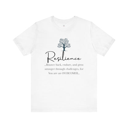 Resilience Tee - Inspirational Unisex T-Shirt