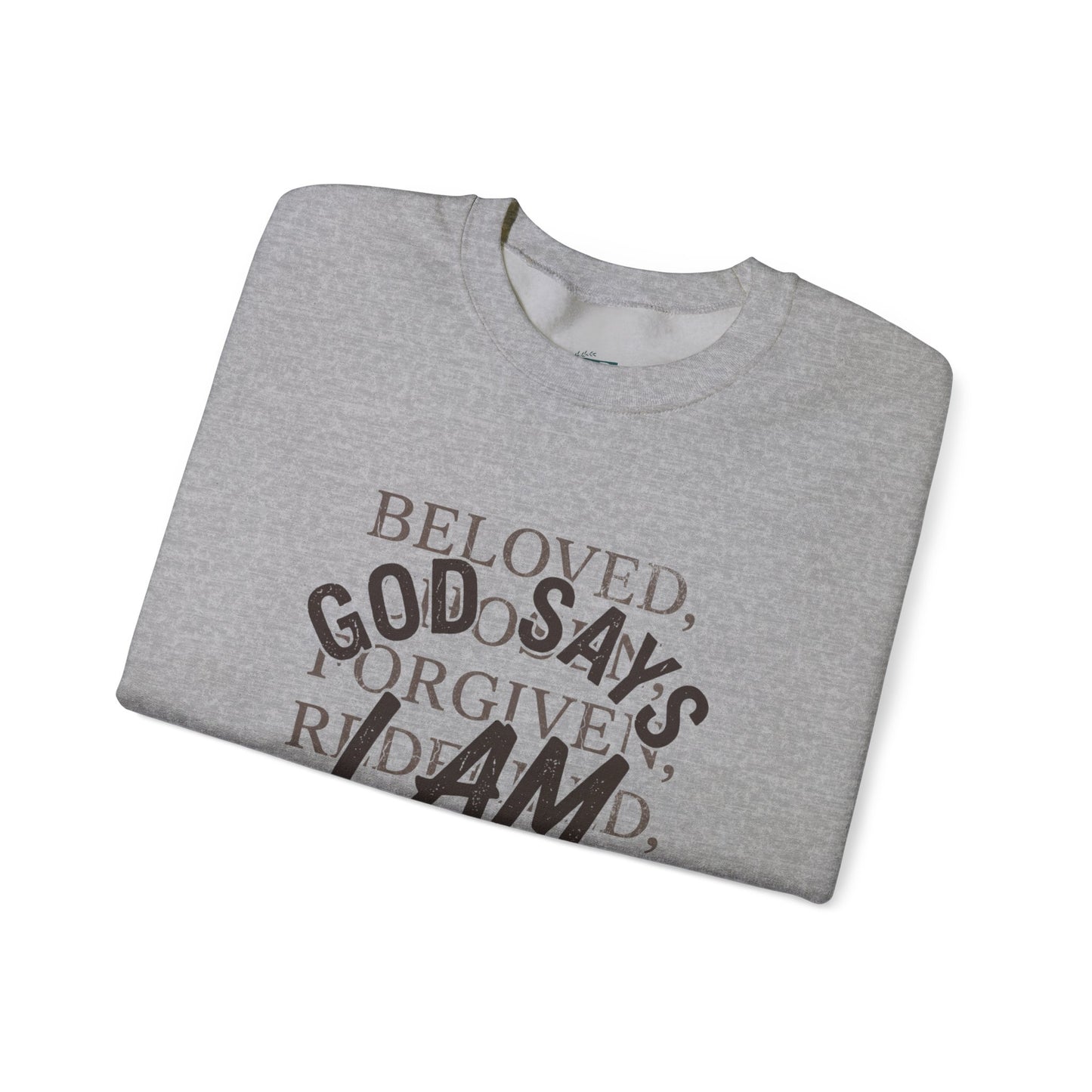God Says I Am Christian Faith Sweatshirt