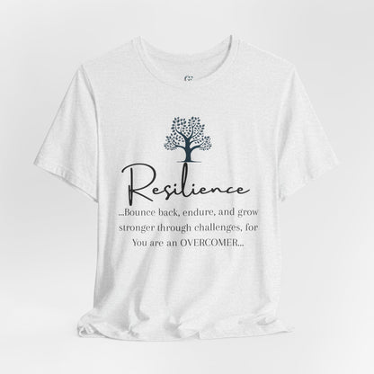 Resilience Tee - Inspirational Unisex T-Shirt