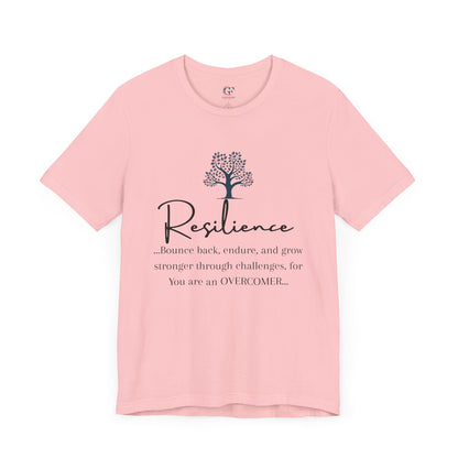Resilience Tee - Inspirational Unisex T-Shirt