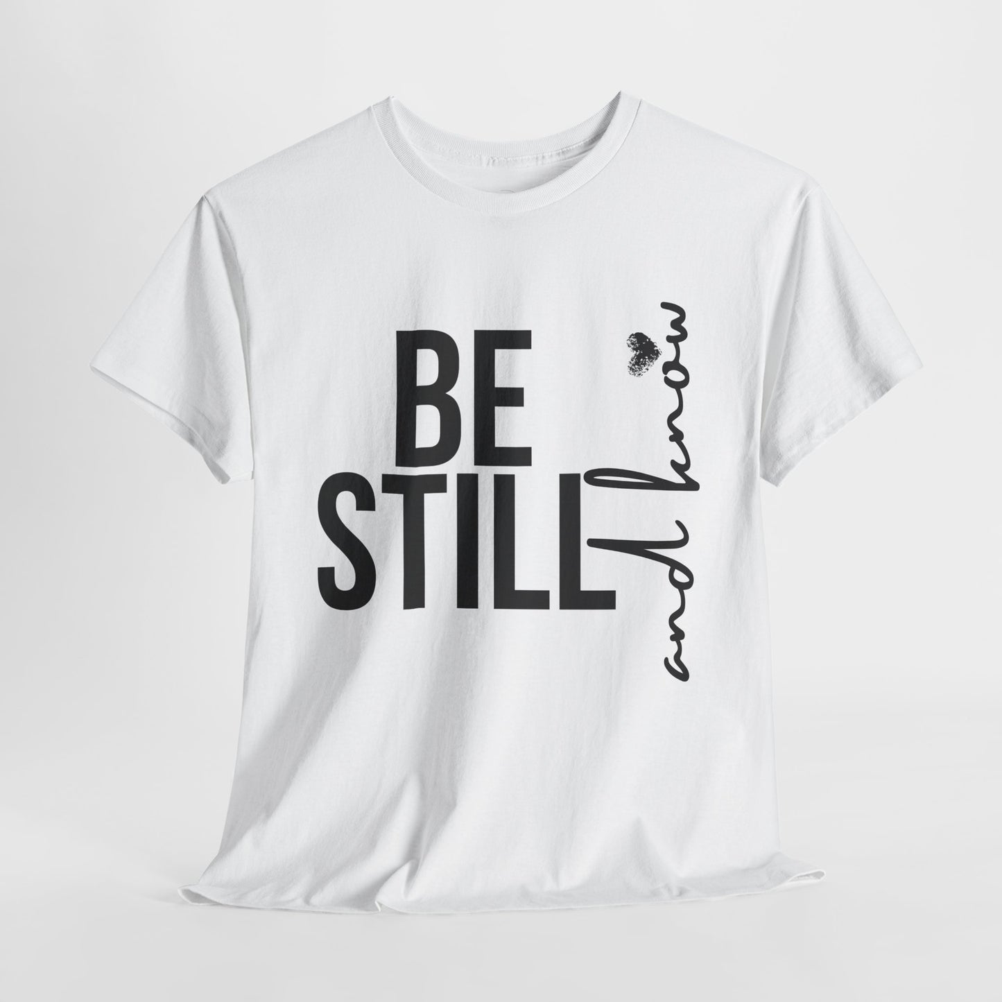 Inspirational Unisex Heavy Cotton Tee - "Be Still and Know" - Perfect for Mindfulness and Everyday Comfort