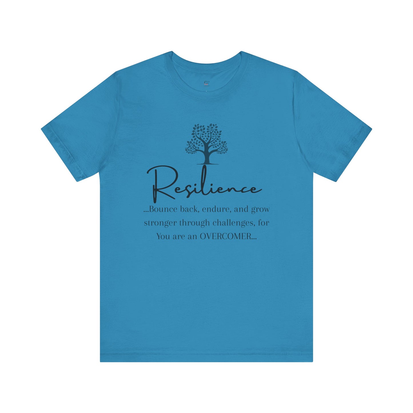 Resilience Tee - Inspirational Unisex T-Shirt