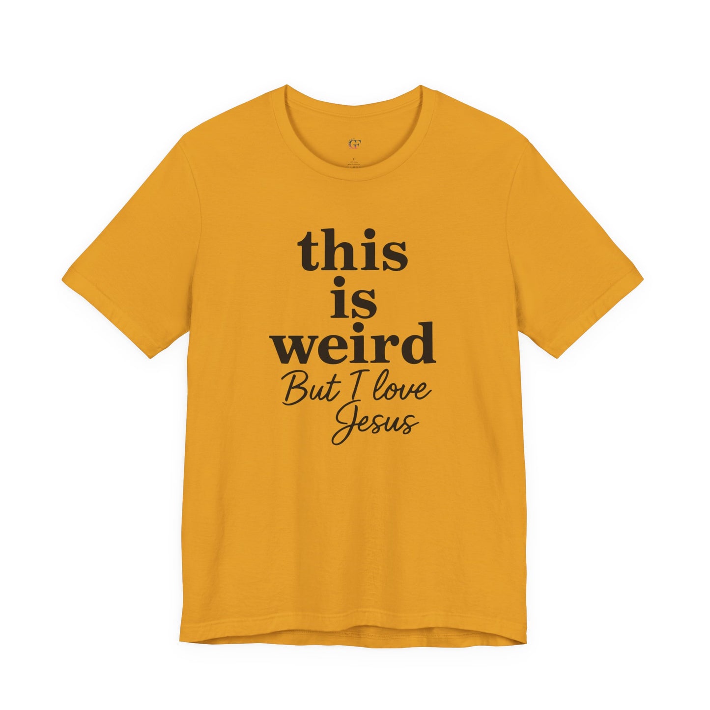 Christian Tee: Weird But I Love Jesus, Casual Christian Apparel