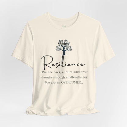 Resilience Tee - Inspirational Unisex T-Shirt