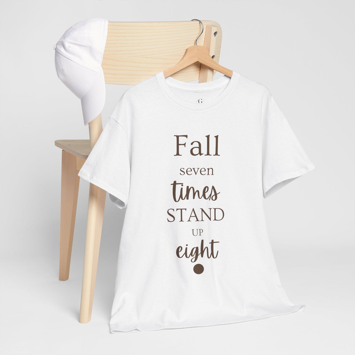 Unisex T-shirts Inspirational Unisex Heavy Cotton Tee - "Fall Seven Times, Stand Up Eight"