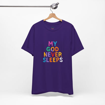 Colorful My God Never Sleeps Inspirational T-Shirt