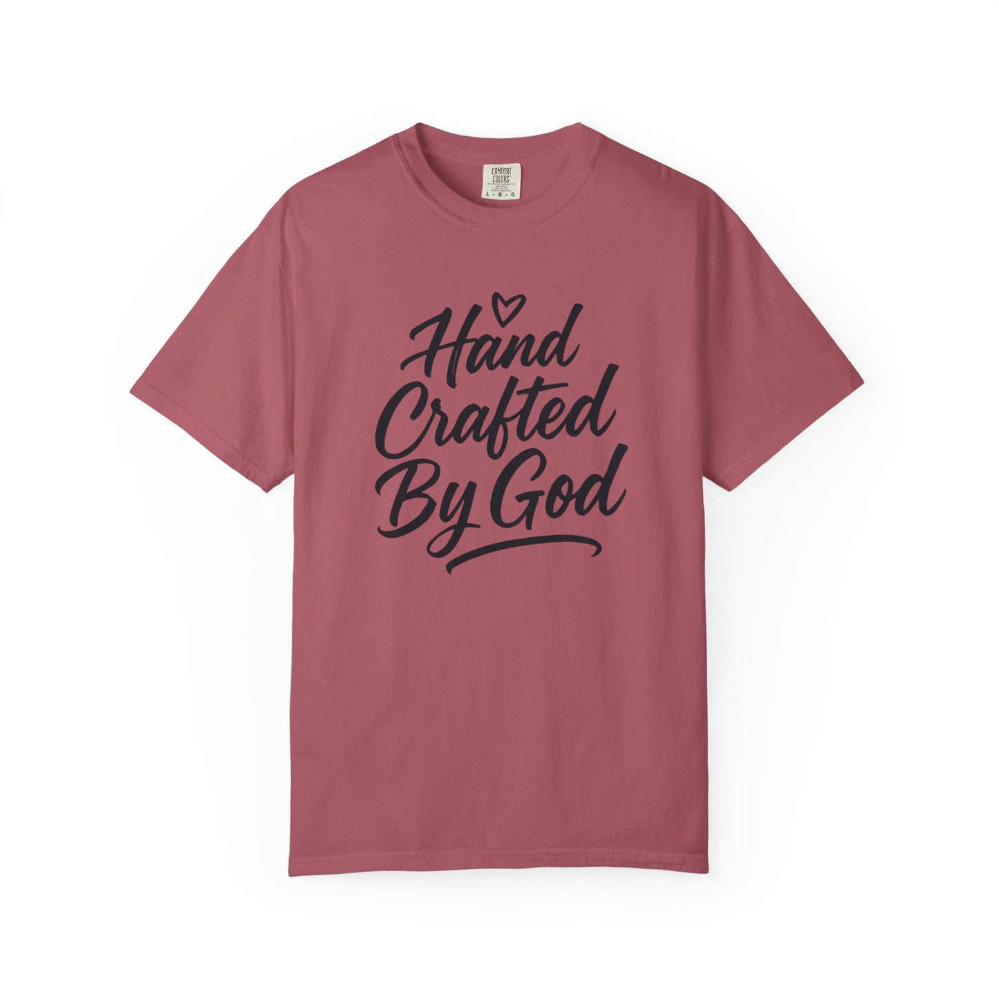 Inspirational Garment-Dyed T-shirt - Hand Crafted by God