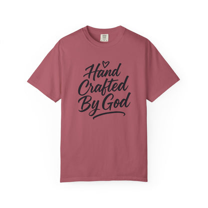 Inspirational Garment-Dyed T-shirt - Hand Crafted by God