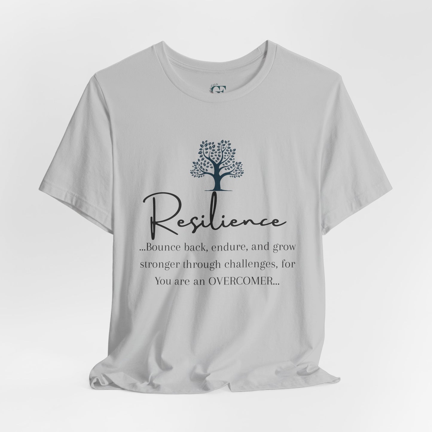 Resilience Tee - Inspirational Unisex T-Shirt