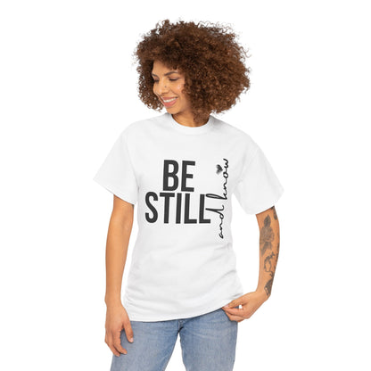 Inspirational Unisex Heavy Cotton Tee - "Be Still and Know" - Perfect for Mindfulness and Everyday Comfort