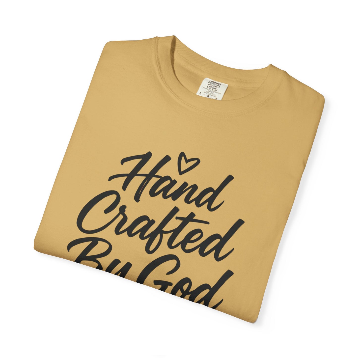 Inspirational Garment-Dyed T-shirt - Hand Crafted by God