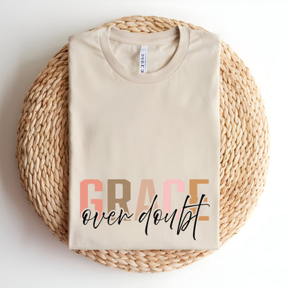 Grace Over Doubt T-Shirt - Unisex Garment-Dyed Tee, Inspirational Quote Shirt