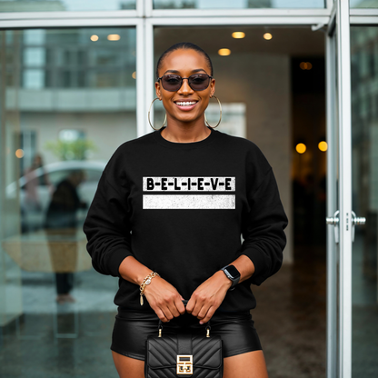 Believe Inspirational Unisex Sweatshirt