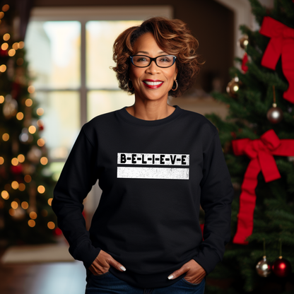 Believe Inspirational Unisex Sweatshirt