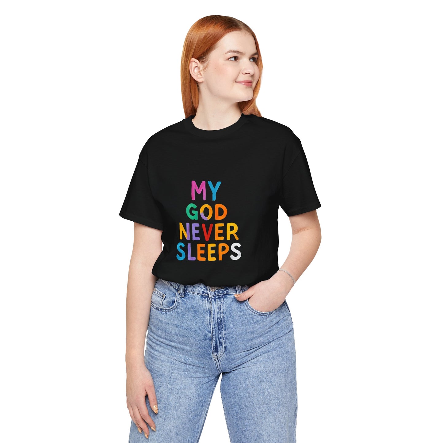 Colorful My God Never Sleeps Inspirational T-Shirt