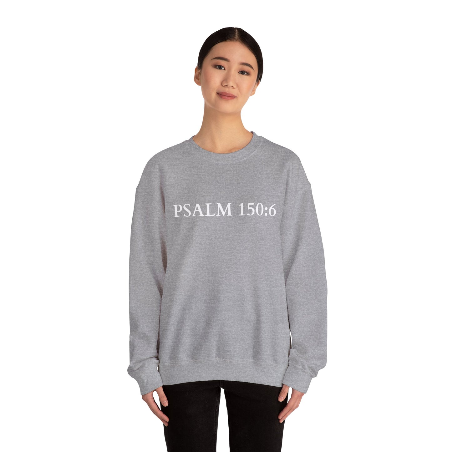 Christian Psalm 150:6 Unisex Sweatshirt