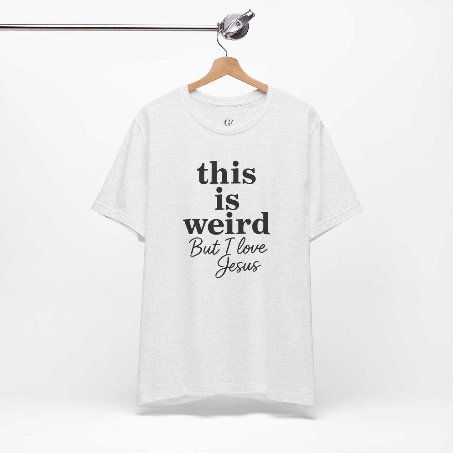 Christian Tee: Weird But I Love Jesus, Casual Christian Apparel